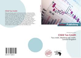 Working tax credit is paid to those who work, but are on low income. Child Tax Credit 978 613 7 16064 0 6137160645 9786137160640