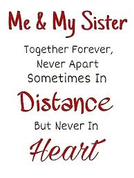 Sister Quotes Meaningful Distance In 2020 Sister Quotes Funny Sister Love Quotes Sorority Sister Quotes