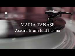 Maria tanase am iubit si am sa iubesc. Maria Tanase Aseara Ti Am Luat Basma Versuri Lyrics Karaoke Youtube