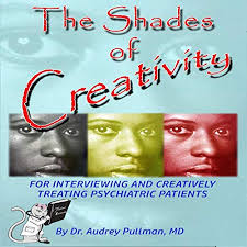 The Shades of Creativity Audiobook by Dr. Audrey Pullman