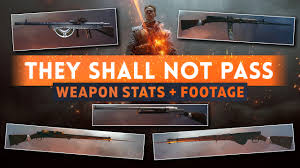 As for unlocks, the only medic or support weapon i can think of . Battlefield 1 They Shall Not Pass In Game Weapons Reveal