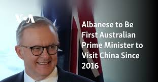 Albanese to Be First Australian Prime Minister to Visit China Since 2016