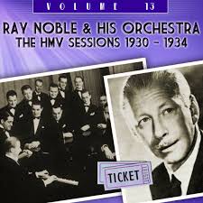 Ray Noble & His Orchestra