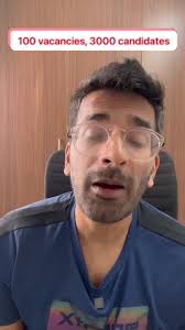 100 vacancies, 3000 candidates