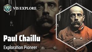 Unveiling the Secrets of Paul Du Chaillu