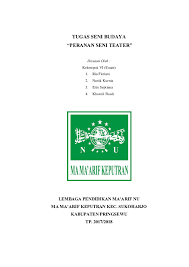 Check spelling or type a new query. Doc Tugas Seni Budaya Peranan Seni Teater Disusun Oleh Lembaga Pendidikan Ma Arif Nu Ma Ma Arif Keputran Kec Sukoharjo Kafa Computer Academia Edu
