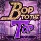 Bop To The Top