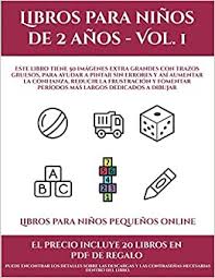Los niños y niñas comienzan a pensar con creatividad para resolver problemas a esta edad de tres años. Libros Para Ninos Pequenos Online Libros Para Ninos De 2 Anos Vol 1 Este Libro Tiene 50 Imagenes Extra Grandes Con Trazos Gruesos Para Ayudar A Periodos Mas Largos De