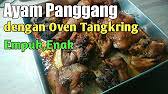 Wokeh kembali ke resep ayam panggang klaten kali ini. Cara Membuat Ayam Panggang Ayam Oven Dengan Oven Tangkring Youtube