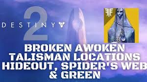 Key of light and darkness. Destiny 2 Broken Awoken Talisman Locations Hideout Spider S Web Green Key Of Light Darkness Youtube