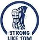 4th Annual StrongLikeTom