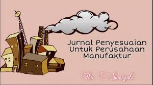 Tanggal 01 desember 2020 seluruh obligasi pt berkah jaya dengan kurs 102, biaya penjualan sebesar rp. Jurnal Penyesuaian Untuk Perusahaan Manufaktur Youtube