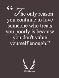 Value Yourself Enough Love Quotes Quotes About Strength Be Yourself Quotes Love Quotes