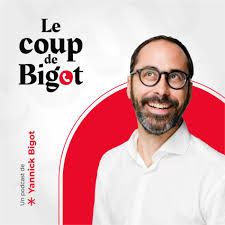 Écoute le podcast Le Coup de Bigot
