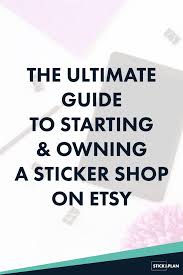 15% off with code zazpartyplan. The Ultimate Guide For Starting A Sticker Shop On Etsy Stick Plan