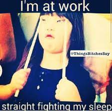Too Funny Sleepy Sleepy Funny Fun At Work Work Humor