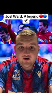 Celebrate Joel Ward: A Crystal Palace Legend