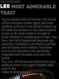 Your Most Admirable Trait According To Your Zodiac Sign Leo Zodiacseason Leo Horoscope Leo Zodiac Facts Leo Zodiac Quotes
