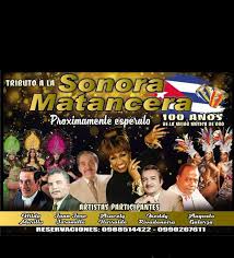 Guayaquil celebra a lo grande los 100 años de la Orquesta Sonora Matancera  Artistas ecuatorianos participan en un Show especial que recuerda a esta  famosa Orquesta que marcó la historia de la