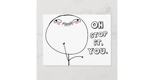 Oh Stop It You Meme Postcard Zazzle Com