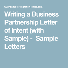 Writing A Business Partnership Letter Of Intent With Sample Letter Of Intent Intentions Lettering