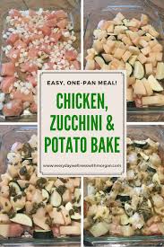 Pour tomatoes and water on top. Chicken Zucchini And Potato Bake Everyday Wellness