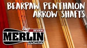 merlin archery review no 3 bearpaw penthalon arrow shafts