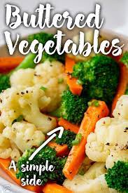 A Simple Dish Of Buttered Vegetables Can Add Color Nutrients And Freshness To A Dinner It M Vegetables Recipes Side Mix Vegetable Recipe Buttered Vegetables