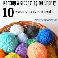 Since inception in november 2015, over 131,800 handmade items have been distributed to. Knitting For Charity 10 Ways To Donate The Make Your Own Zone