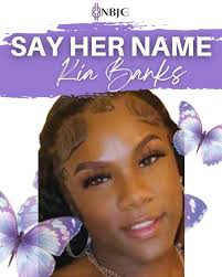 NBJC is heartbroken by the tragic loss of Kaitoria “Kai” Bankz—a  31-year-old Black trans woman, healer in the making, and fierce community  advocate. Kai worked as a PrEP Navigator at The Knights