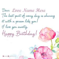 Happy Birthday Wishes To Write In A Card Love Birthday Greeting With Name Wishes Send Picture Online In 2020 Birthday Wishes Messages Birthday Wishes For Wife Birthday Wishes Cards