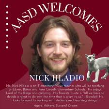 Mr. Nick Hladio will be teaching elementary music this year at Ebner, Baker  and Penn Lincoln Elementary Schools. He is excited to be teaching students  strings! We're excited to welcome him to