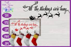 Download Christmas Svg All The Stockings Were Hung Svg Stocking Holder Svg By Crafty With A Chance Of Files Thehungryjpeg Com