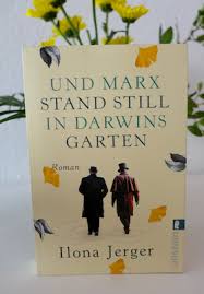 Der roman „marx stand still ins darwins. Ilona Jerger Und Marx Stand Still In Darwins Garten Neyashas Allerlei