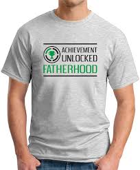 Achievement Unlocked Fatherhood T Shirt Geekytees