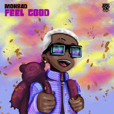 Mohbad Feel Good Lyrics Musixmatch