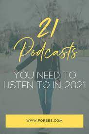 21 Podcasts To Listen To In 2021 In 2021 Business Podcasts Podcasts Marketing Strategy Business