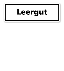 Check spelling or type a new query. Textschild Leergut Zur Betriebsauszeichnung