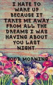 Here are 10 of our favorite. 21 Refreshing Good Morning Quotes Will Make Your Day More From My Site31 Best Quotes Ever About Life Best Quotes Love Bestquotes