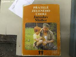 Seriál o městském chlapci pavlovi, lesníku horynovi, psu halušce a jejich společných dobrodružstvích. Kniha Pratele Zeleneho Udoli Jaroslav Muller Holice Pardubice Sbazar Cz