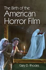 Horror film maker benjamin morton on board the pagey train! The Birth Of The American Horror Film