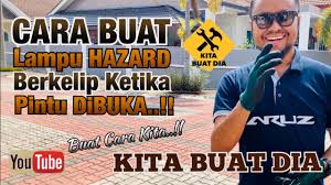 Anda perlu ingat simbol mana yang menyala. Cara Buat Lampu Hazard Berkelip Ketika Pintu Dibuka Youtube