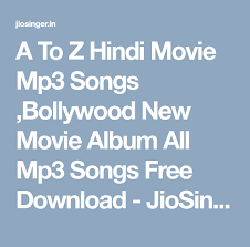 Go to the search option. Atoz Tollwood Movi Mp3song Mp3 Song Hindi Song Mp3 Download Free All 2019 Mp3 Songs Pagalworld Pagalsongs Djmaza Songspk Wapking Mymp3song Hindi A To Z Mp3 Songs All Movies Mp3 Songs Free Download A To Z Indian Movie Songs Music