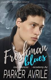Freshman Blues eBook by Parker Avrile