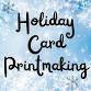 Holiday Card Printmaking event in Sherwood, AR