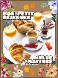 Bisous Patricia - Bon petit d�jeuner 🍊🥐🥖🍯☕🍵🙋💖 Bisous... | Facebook
