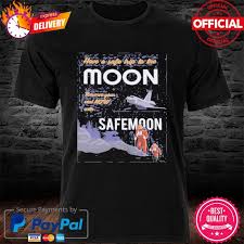 Safemoon is up 69.64% in the last 24 hours. Have A Safe Trip To The Moon Reserve Your Seat Now With Safe Moon Shirt Hoodie Sweater Long Sleeve And Tank Top
