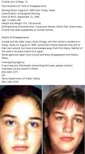 Crystal Ortega, 13 Misty Ortega, 15 August 8, 1995 Troup/Mixon, Texas Texas  Case #22 & #23 Crystal and her older sister, Misty Ortega, left their  family's residence in Troup, Texas