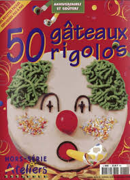 50 Gateaux Rigolos Hors Serie Ateliers Magazine Bibliotheque Numerique Vous Pouvez Retr Recette De Cuisine Familiale Livre De Recette Recettes De Cuisine
