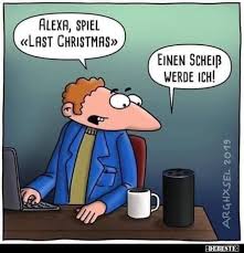 Alexa Spiel Last Christmas Lustige Bilder Spruche Witze Echt Lustig Spruche Weihnachten Lustig Silvester Spruche Lustig Weihnachtsspruche Lustig